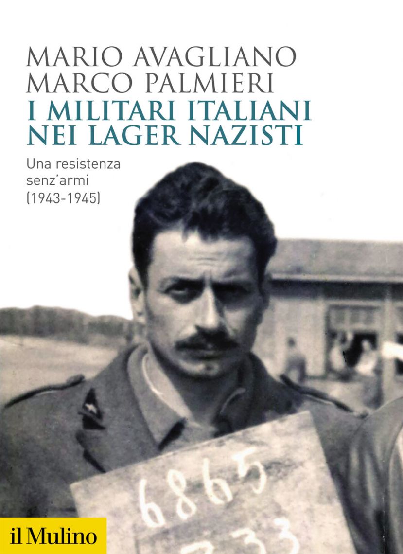 I militari italiani nei lager nazisti. Una Resistenza senz&#039;armi 1943-1945