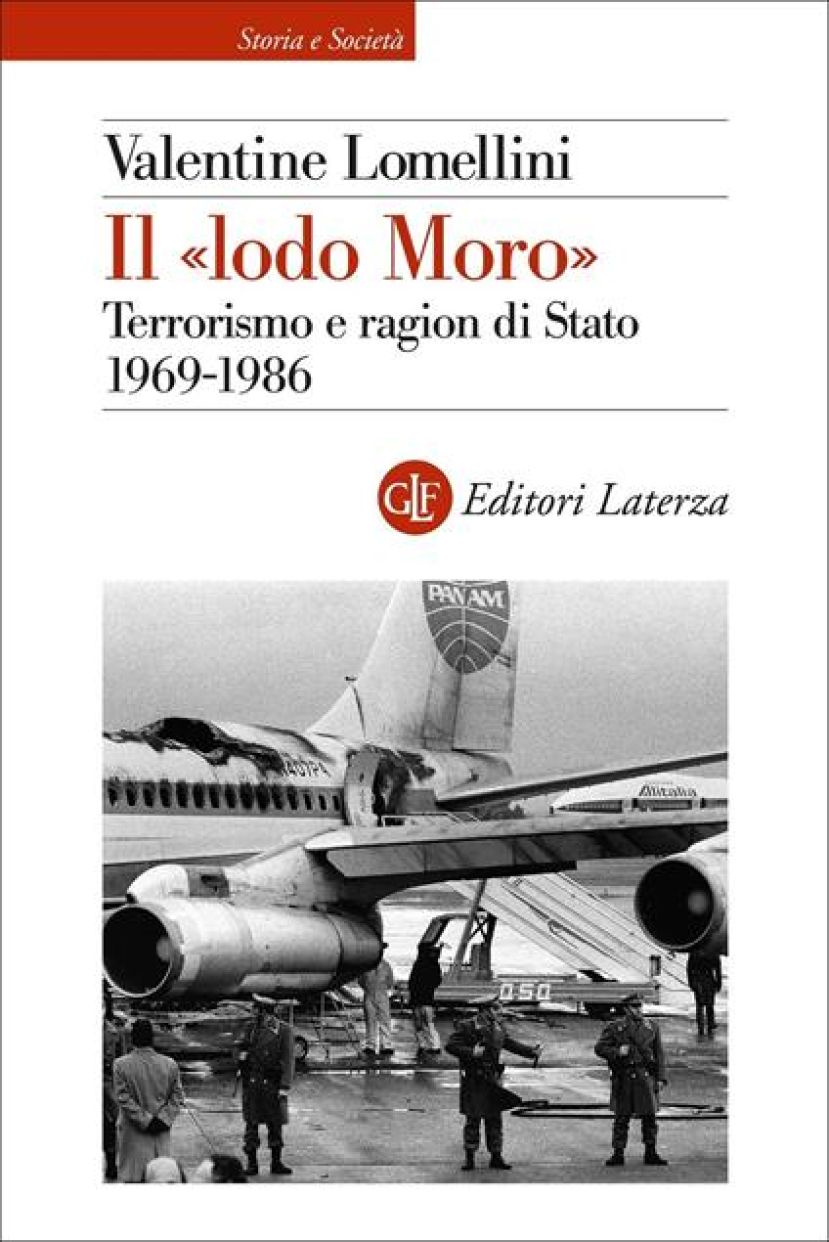Il lodo Moro. Terrorismo e ragion di Stato 1969-1986