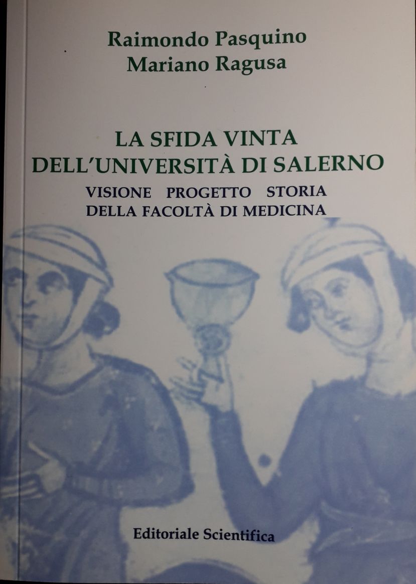 La sfida vinta dell’Università di Salerno: visione progetto e storia della Facoltà di Medicina