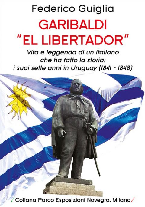 Garibaldi “El Libertador”, un’anima latina