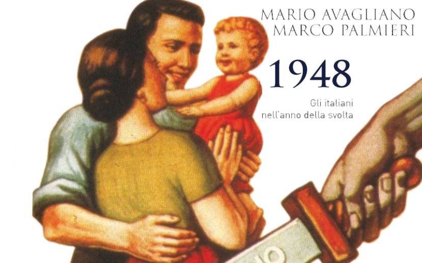 “1948 Gli italiani nell’anno della svolta” di Mario Avagliano e Marco Palmieri