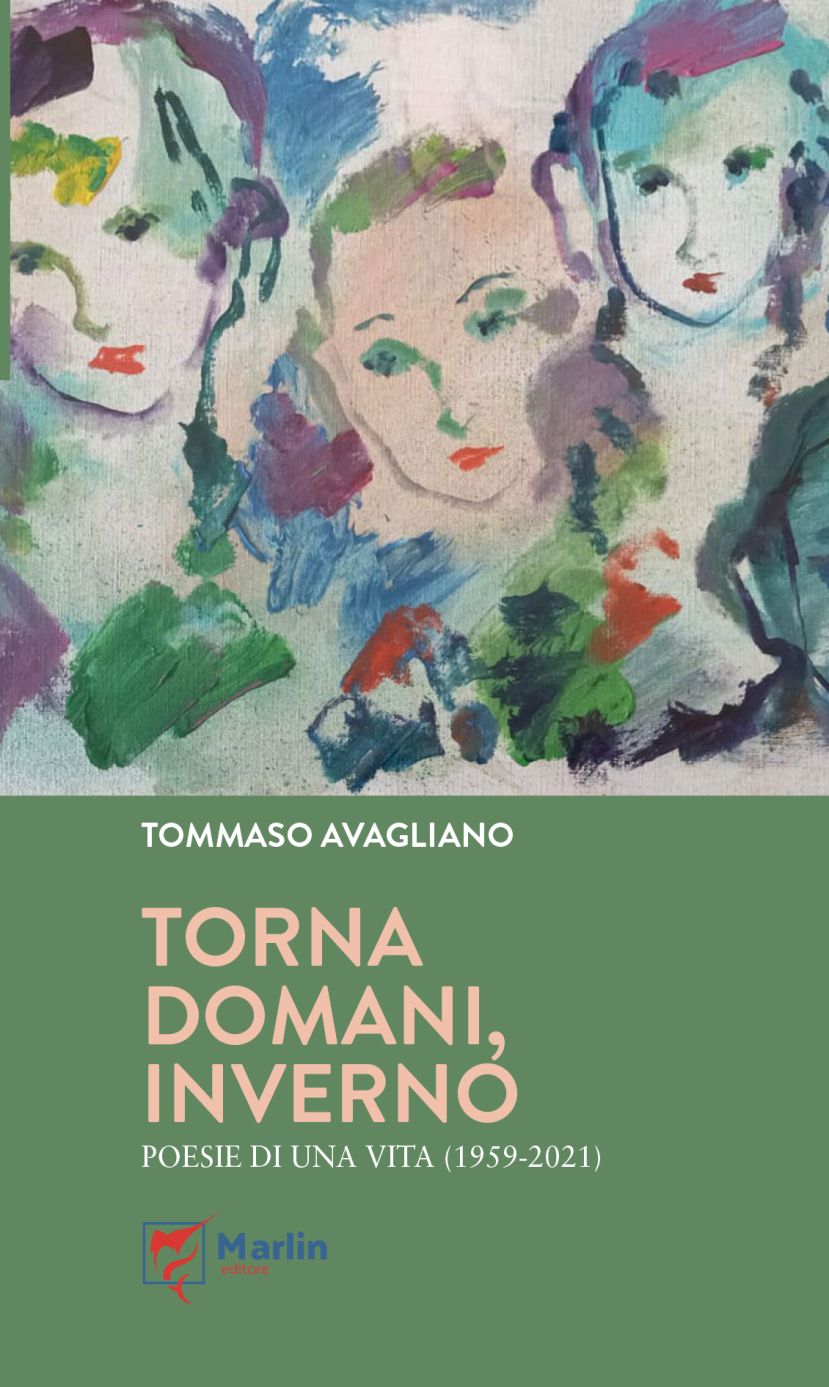 Torna domani, inverno. Poesie di una vita (1959-2021) di Tommaso Avagliano